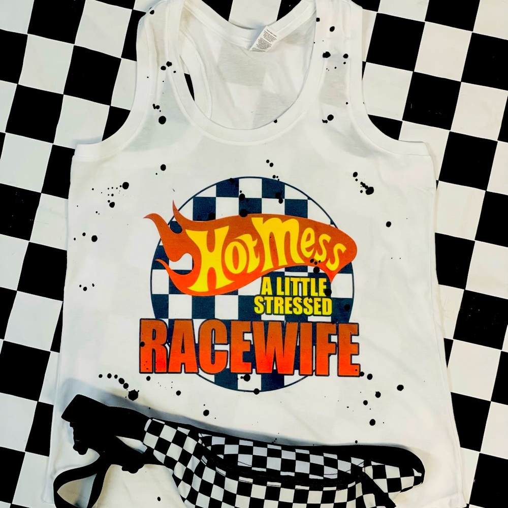 Hot Mess a Little Stressed Race Wife tank top